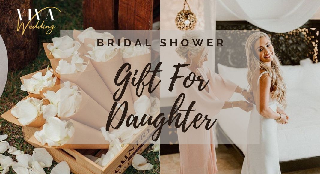 45 Best Bridal Shower Gift For Daughter She'll Appreciate
